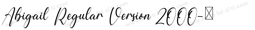 Abigail Regular Version 2000字体转换